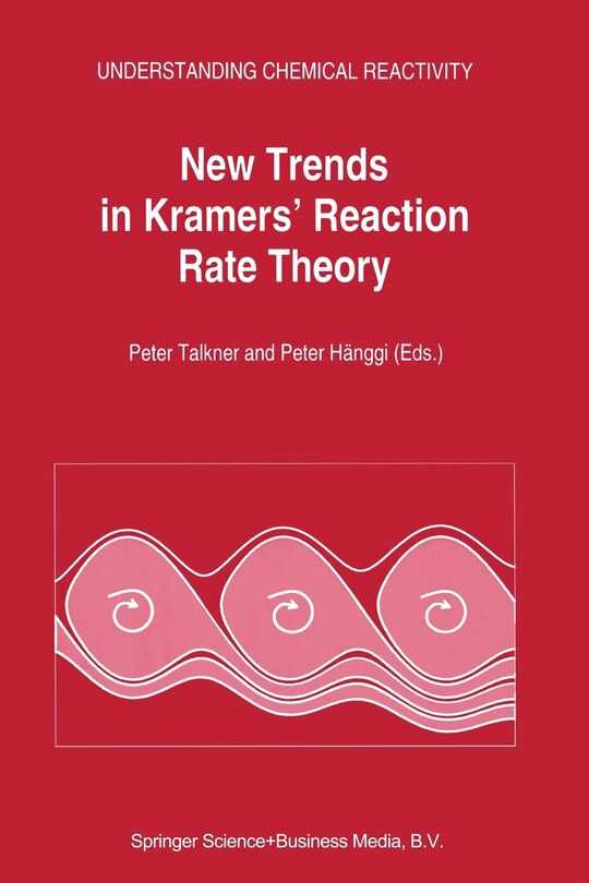Couverture_New Trends in Kramers' Reaction Rate Theory