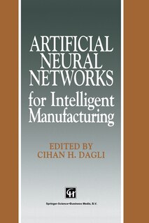 Front cover_Artificial Neural Networks for Intelligent Manufacturing