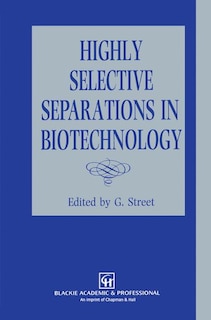 Couverture_Highly Selective Separations in Biotechnology