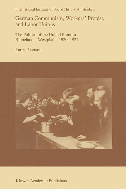 Front cover_German Communism, Workers' Protest, and Labor Unions