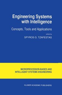 Engineering Systems with Intelligence: Concepts, Tools and Applications