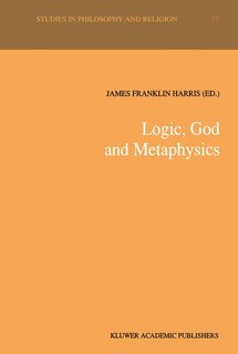 Couverture_Logic, God and Metaphysics