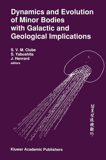 Couverture_Dynamics and Evolution of Minor Bodies with Galactic and Geological Implications