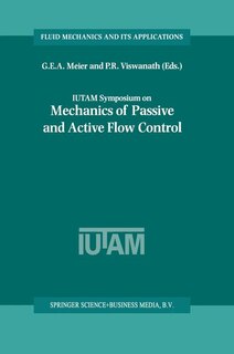 IUTAM Symposium on Mechanics of Passive and Active Flow Control: Proceedings Of The Iutam Symposium Held In Gottingen, Germany, 7-11 September 1998