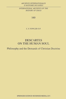 Descartes on the Human Soul: Philosophy and the Demands of Christian Doctrine