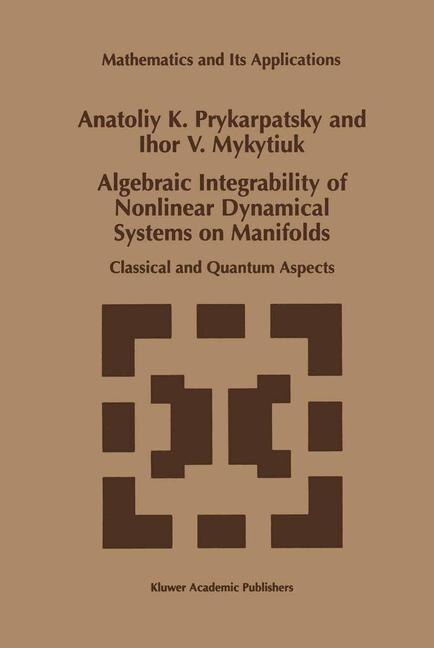 Front cover_Algebraic Integrability of Nonlinear Dynamical Systems on Manifolds
