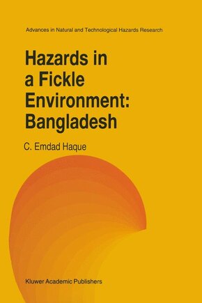 Hazards In A Fickle Environment: Bangladesh