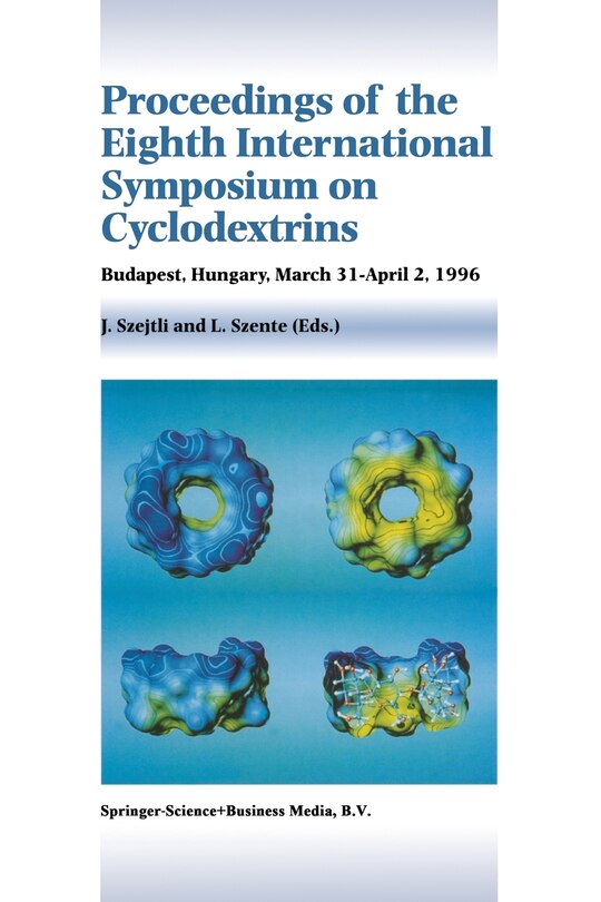 Proceedings of the Eighth International Symposium on Cyclodextrins: Budapest, Hungary, March 31-April 2, 1996