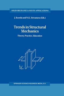 Trends in Structural Mechanics: Theory, Practice, Education