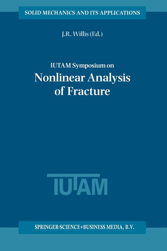 Front cover_IUTAM Symposium on Nonlinear Analysis of Fracture
