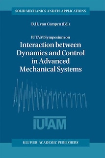 Couverture_IUTAM Symposium on Interaction between Dynamics and Control in Advanced Mechanical Systems