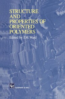 Couverture_Structure and Properties of Oriented Polymers
