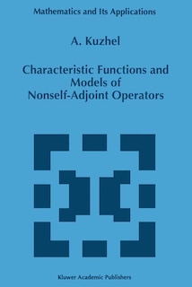 Front cover_Characteristic Functions and Models of Nonself-Adjoint Operators