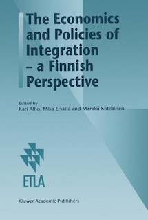 Couverture_The Economics and Policies of Integration - a Finnish Perspective
