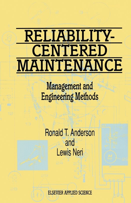 Front cover_Reliability-Centered Maintenance: Management and Engineering Methods