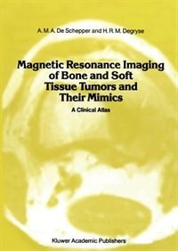 Couverture_Magnetic Resonance Imaging of Bone and Soft Tissue Tumors and Their Mimics