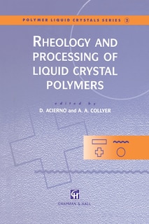 Front cover_Rheology and Processing of Liquid Crystal Polymers