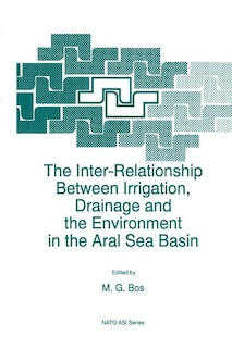 Front cover_The Inter-Relationship Between Irrigation, Drainage and the Environment in the Aral Sea Basin