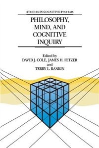 Philosophy, Mind, and Cognitive Inquiry: Resources for Understanding Mental Processes