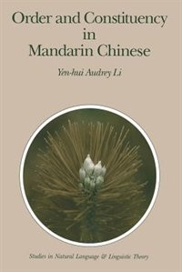 Front cover_Order and Constituency in Mandarin Chinese