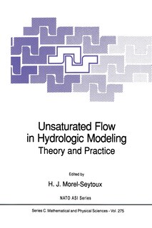 Unsaturated Flow in Hydrologic Modeling: Theory and Practice