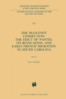 Couverture_The Huguenot Connection: The Edict of Nantes, Its Revocation, and Early French Migration to South Carolina