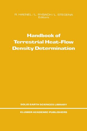 Handbook of Terrestrial Heat-Flow Density Determination: with Guidelines and Recommendations of the International Heat Flow Commission