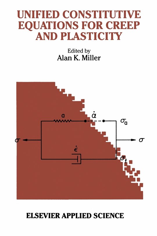 Front cover_Unified Constitutive Equations For Creep And Plasticity