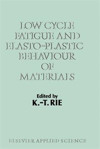 Couverture_Low Cycle Fatigue And Elasto-plastic Behaviour Of Materials