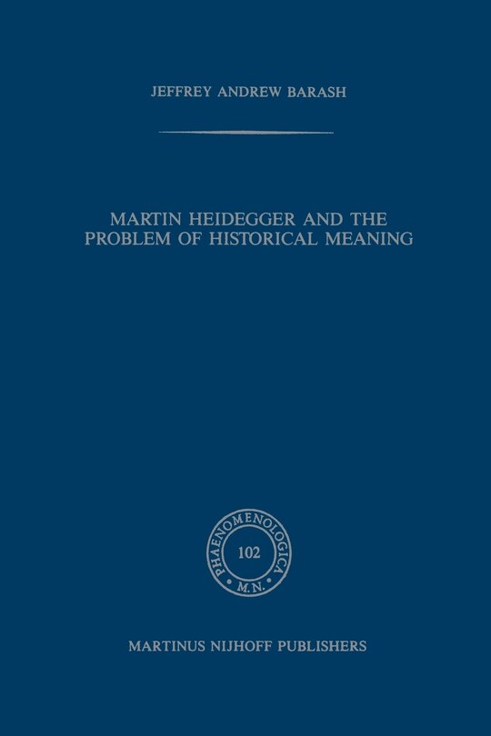 Front cover_Martin Heidegger and the Problem of Historical Meaning