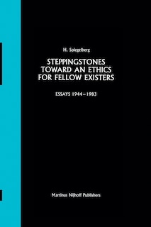 Front cover_Steppingstones Toward an Ethics for Fellow Existers