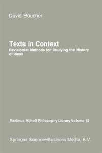 Texts in Context: Revisionist Methods for Studying the History of Ideas