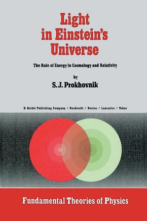 Light in Einstein’s Universe: The Role of Energy in Cosmology and Relativity