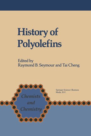 History of Polyolefins: The World's Most Widely Used Polymers