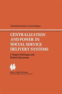 Front cover_Centralization and Power in Social Service Delivery Systems