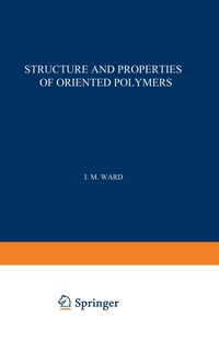 Couverture_Structure and Properties of Oriented Polymers