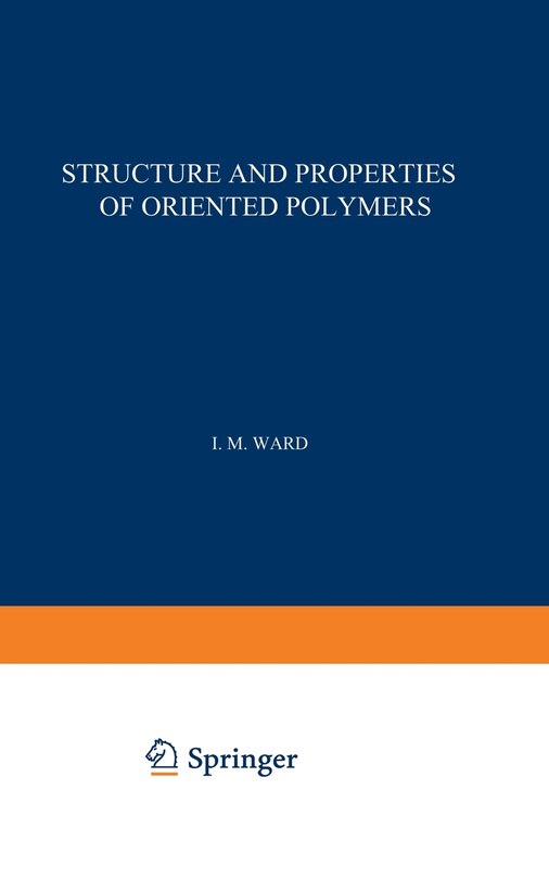 Couverture_Structure and Properties of Oriented Polymers