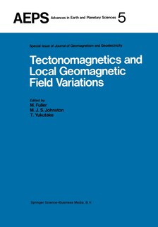 Couverture_Tectonomagnetics and Local Geomagnetic Field Variations