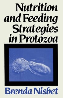 Front cover_Nutrition and Feeding Strategies in Protozoa