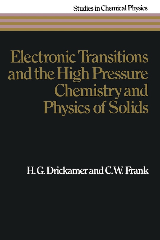 Front cover_Electronic Transitions and the High Pressure Chemistry and Physics of Solids