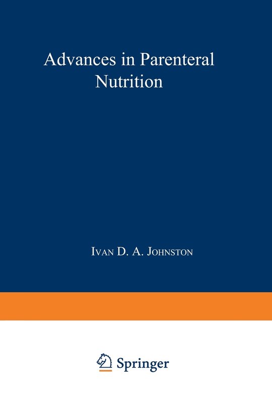 Advances in Parenteral Nutrition: Proceedings of an International Symposium Held in Bermuda, 16-19th May, 1977