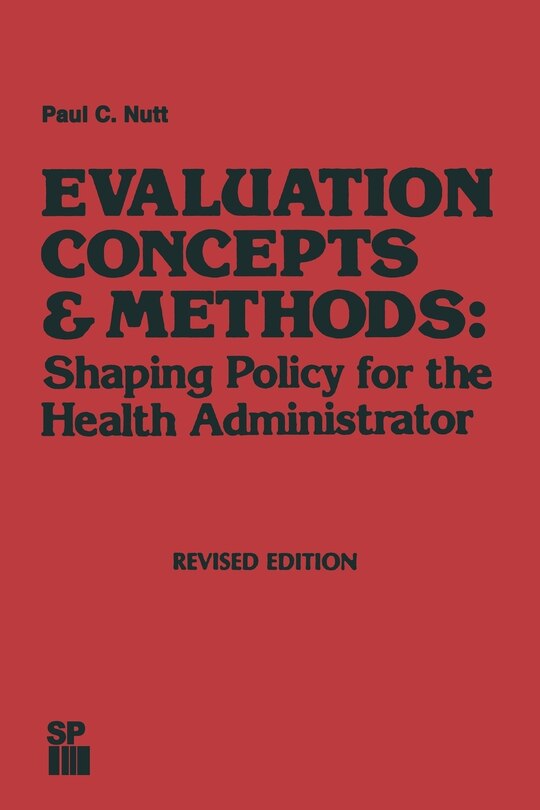Couverture_Evaluation Concepts & Methods: Shaping Policy for the Health Administrator