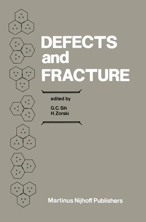 Defects and Fracture: Proceedings of First International Symposium on Defects and Fracture, held at Tuczno, Poland, October 13-17, 1980