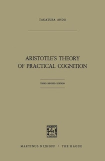 Front cover_Aristotle's Theory Of Practical Cognition