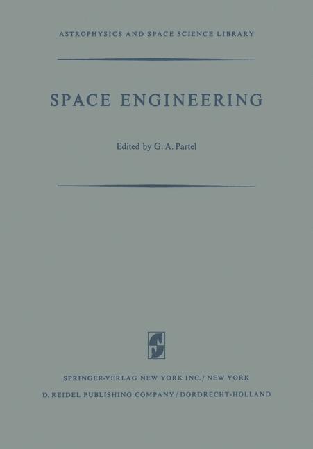 Space Engineering: Proceedings of the Second International Conference on Space Engineering