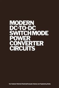 Modern DC-to-DC Switchmode Power Converter Circuits