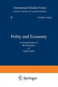 Polity and Economy: An Interpretation of the Principles of Adam Smith