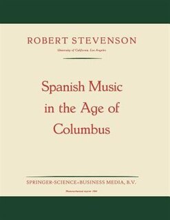 Spanish Music in the Age of Columbus