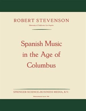 Spanish Music in the Age of Columbus
