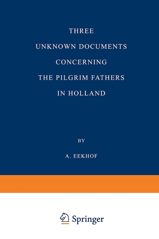 Front cover_Three Unknown Documents Concerning the Pilgrim Fathers in Holland